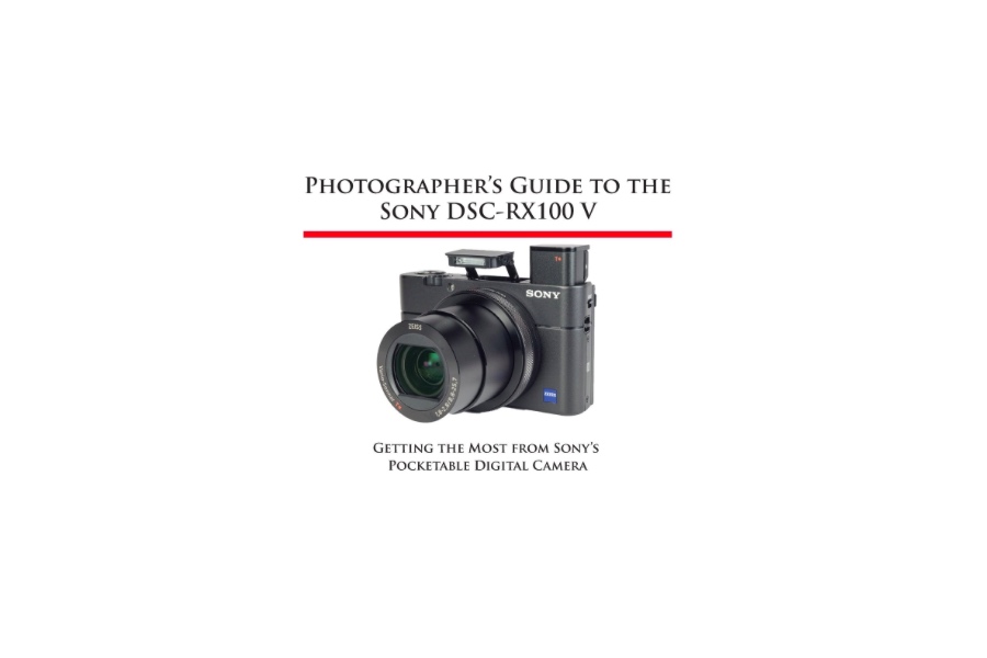 Photographer’s Guide to the Sony DSC-RX100 V